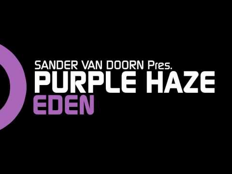Sander van Doorn pres. Purple Haze  - Eden (Original Mix)
