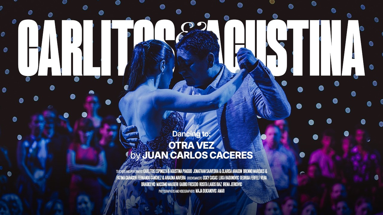 Carlitos Espinoza & Agustina Piaggio - Otra vez - Mediterranean Summer Tango Festival 2026