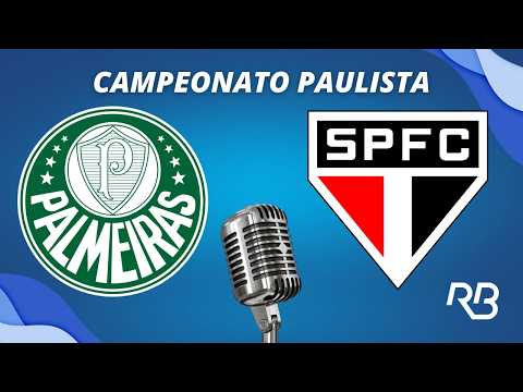 🔴 Palmeiras x São Paulo - Campeonato Paulista - 01/03/2026 - Com Ulisses Costa, Praetzel e Quesada
