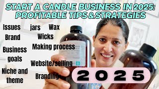 HOW TO START A CANDLE BUSINESS FROM SCRATCH IN 2025: FULL BUSINESS PLAN!