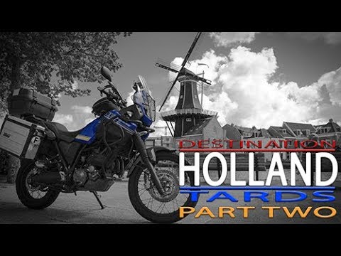 Destination: HOLLAND, Part 2 - European Motorcycle Road Trip - Yamaha XT660Z Tenere