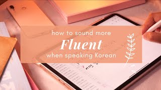 How to Sound More Natural When Speaking Korean | Tips to improve Intonation