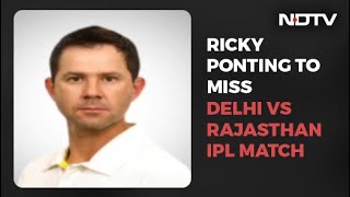 IPL 2022 | DC Coach Ricky Ponting To Miss RR Tie As Family Member Tests Positive