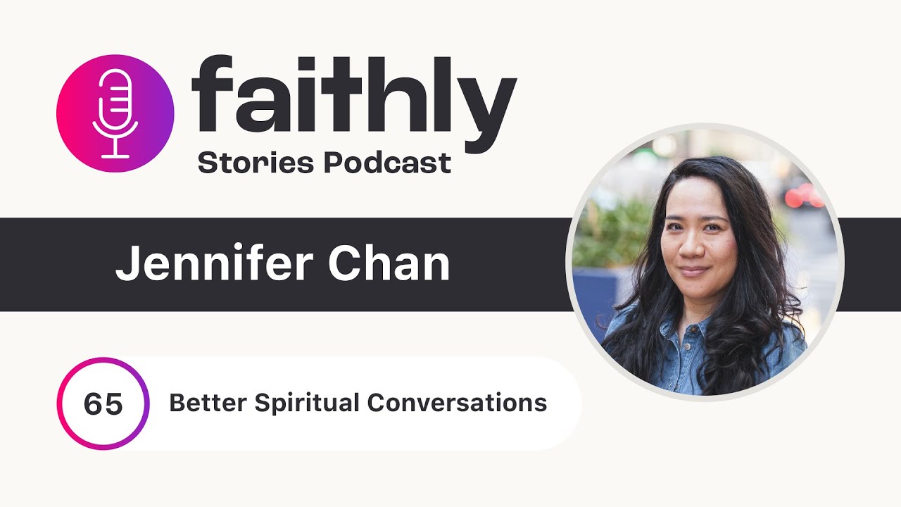 Better Spiritual Conversations - Jennifer Chan