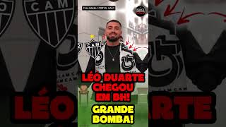 LÉO DUARTE ESTÁ EM BH E FARÁ EXAMES E VAI ASSINAR ATÉ DEZEMBRO DE 2029! #noticiasdogalo #futebol