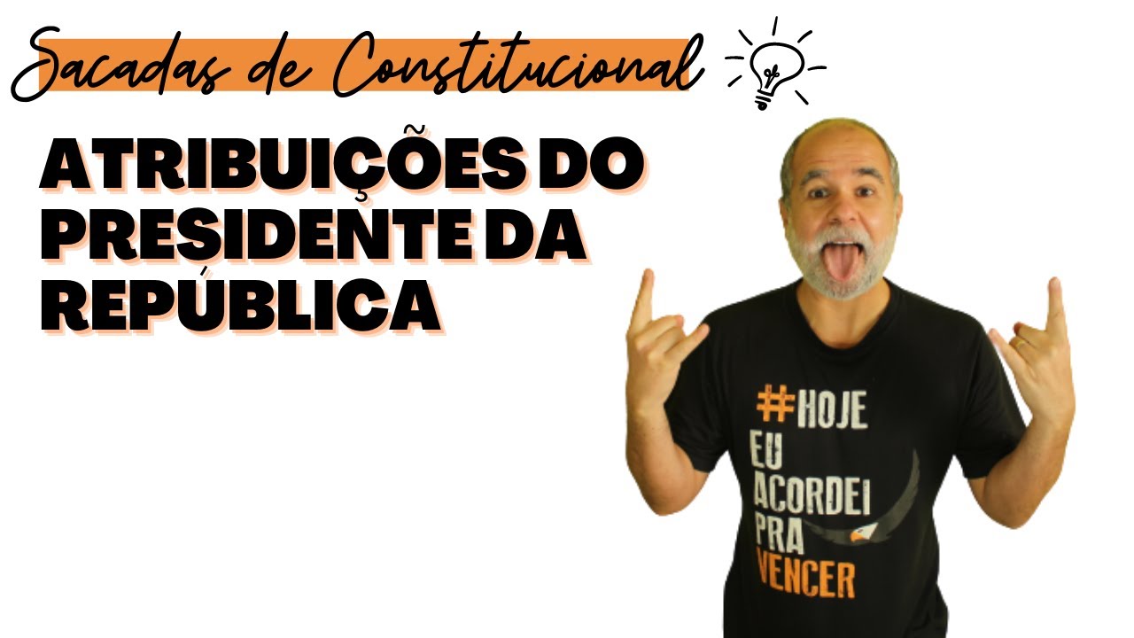 Atribuições do Presidente da República