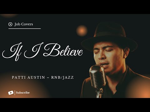 If I Believe - Patti Austin - Male RNB/Jazz Cover (Lyric Video)