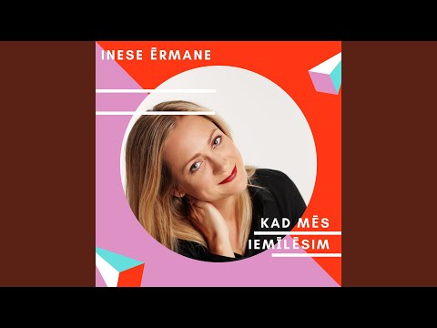 Kad mēs iemīlēsim