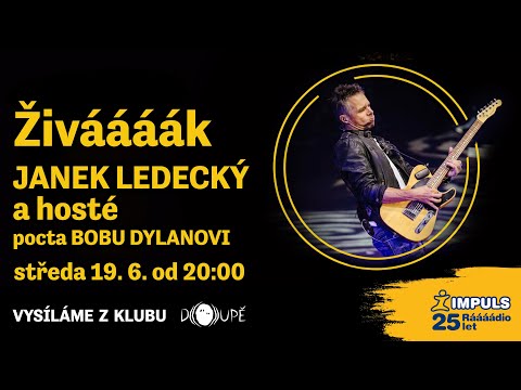 Živáááák Janek Ledecký a hosté - Mr.Everest - Pocta Bobu Dylanovi