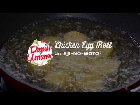 Chicken Egg Roll ala AJI-NO-MOTO®