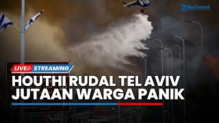Rudal Houthi Bombardir Bandara Ben Gurion hingga Tel Aviv Keos Jutaan Warga Kalang Kabut