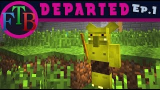 FTB Departed: Getting Started With A Free Castle   (Departed Modpack Let's Play Ep.1)