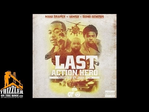 Mani Draper ft. Iamsu!, Domo Genesis - Last Action Hero [Prod. Jake One] [Thizzler.com]