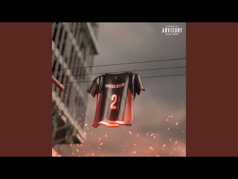 Travail d'Ekip 2 (feat. Osirus Jack, DOC OVG, Bambino47, Norsacce Berlusconi, BU$HI, Afro S,...