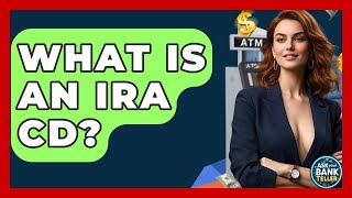 Download lagu What Is An IRA CD? - Ask Your Bank Teller mp3