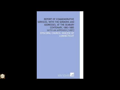 Report of Commemorative Services, With the Sermons and Addresses, at the Seabury by Unknown — free full audiobook