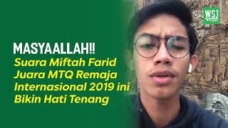 Download lagu Masyaallah Suara Miftah Farid Juara MTQ Remaja Internasional 2019 ini Bikin Hati Tenang mp3