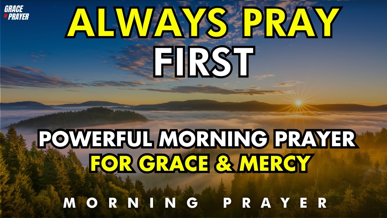 Powerful Prayer for Grace & Mercy | Start Your Day Covered in God’s Peace & Power