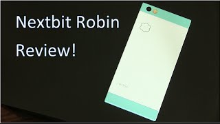 Nextbit Robin Review: A Solid Mid-Range Phone!