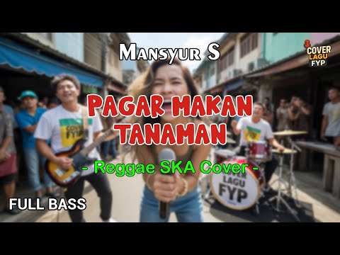 Mansyur S - Fence Eats Plants (Reggae Cover) || Full Bass