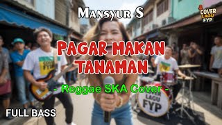 Download lagu Mansyur S - Pagar Makan Tanaman (Reggae Cover) || Full Bass mp3 Download lagu Mansyur S - Pagar Makan Tanaman (Reggae Cover) || Full Bass mp3