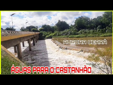 Rio Salgado TRANSBORDANDO águas para o AÇUDE CASTANHÃO hoje/ Aurora Ceará. AÇUDES SANGRANDO 😱