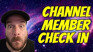 Members Only - Channel Member Check In 11/10/2024