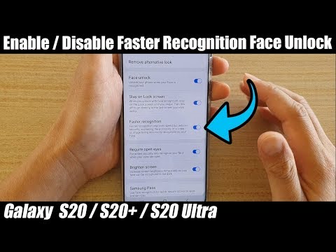 Galaxy S20/S20+: How to Enable / Disable Faster Recognition For Face Unlock