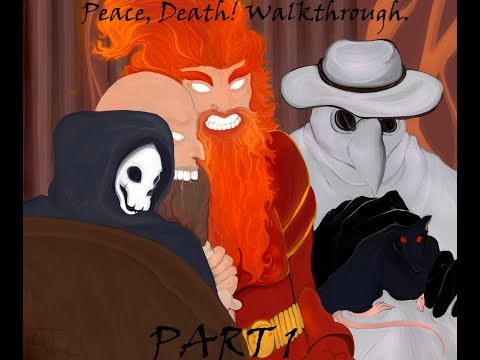 BRINGING BACK LET'S PLAYS | Peace, Death! Playthrough - Part I.