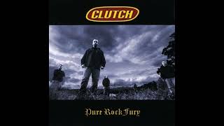 CLUTCH - "Pure Rock Fury" (XDR Remaster 2025)
