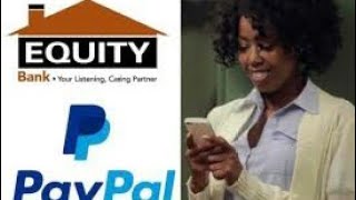 How to link your Paypal account to Equity, KCB or Any Bank correctly