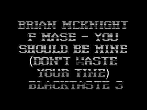 Blacktaste3 - blacktaste16 - Brian McKnight f Mase - You Should Be Mine (Don't Waste Your Time).wmv