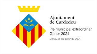 PLE ORDINARI GENER 2024 | Dijous, 25 de gener de 2024