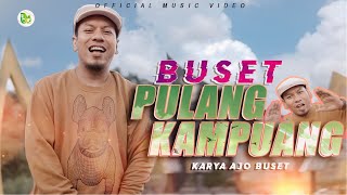 Download lagu Ajo Buset - PULANG KAMPUANG -  mp3 Download lagu Ajo Buset - PULANG KAMPUANG -  mp3