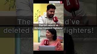 Would the SIR's 'logical discrepancy' have spared our freedom fighters?