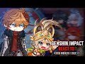 🩵 Natlan React To Fatui Habingers Childe Pt 1 Gacha Club Genshin Impact