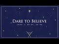 Dare to Believe (Luke 1: 30-37, 39-45)