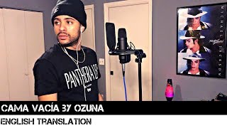 Cama Vacía by Ozuna (ENGLISH TRANSLATION)