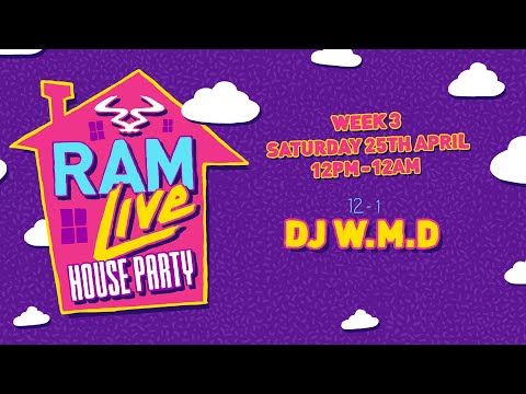 RAMLive House Party - 25/04/20 - 12pm - 1pm - DJ W.M.D