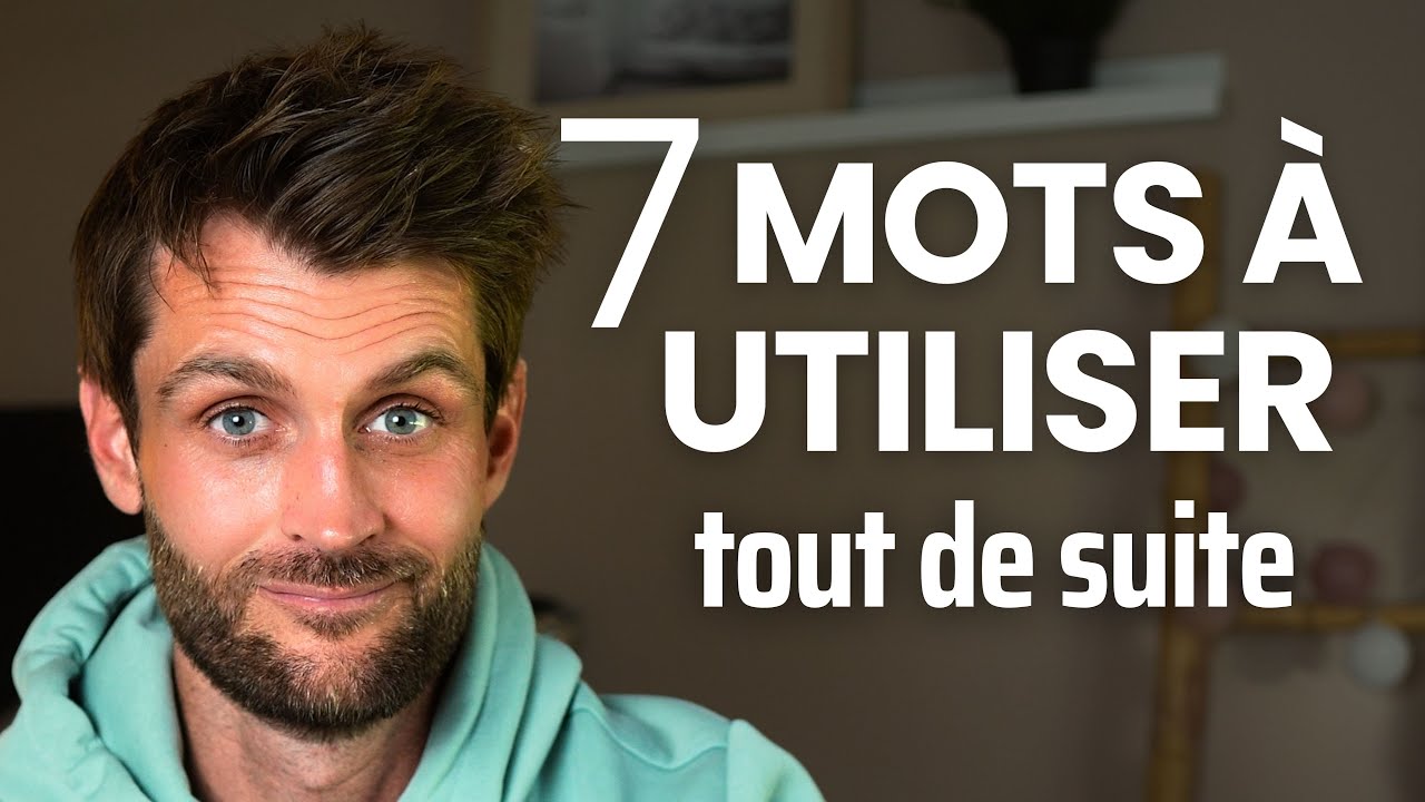 APPRENDS 7 NOUVEAUX MOTS | Pour parler un français plus naturel