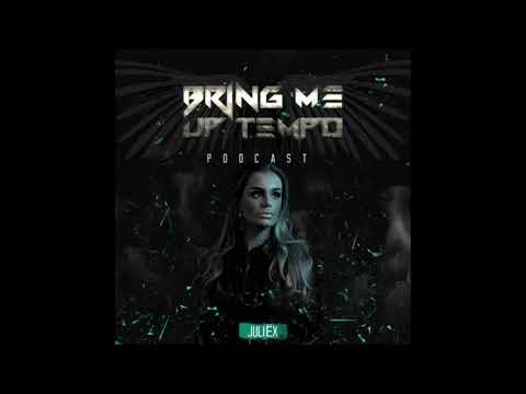 JULIËX - Bring Me Up Tempo Podcast