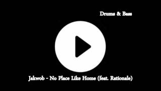 Jakwob - No Place Like Home (feat. Rationale)