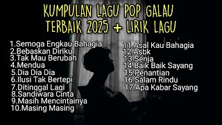 Download lagu KUMPULAN LAGU POP GALAU TERBAIK 2025   LIRIK LAGU || playlist lagu galau brutal 2025 mp3 Download lagu KUMPULAN LAGU POP GALAU TERBAIK 2025   LIRIK LAGU || playlist lagu galau brutal 2025 mp3