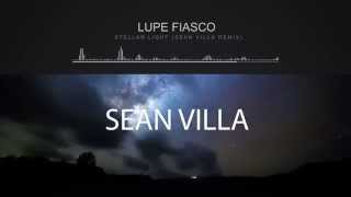 Lupe Fiasco - Stellar Light (Sean Villa Remix)