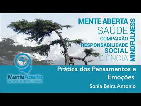 Mindfulness dos Pensamentos e Emoções - Prática com Sonia Beira Antonio