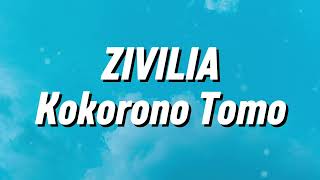 Download lagu Zivilia - Kokorono Tomo (Lirik) mp3