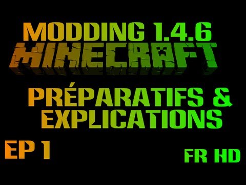 Faire un MOD Minecraft 1.4.6 avec ModLoader - Ep1 - Préparatifs et explications