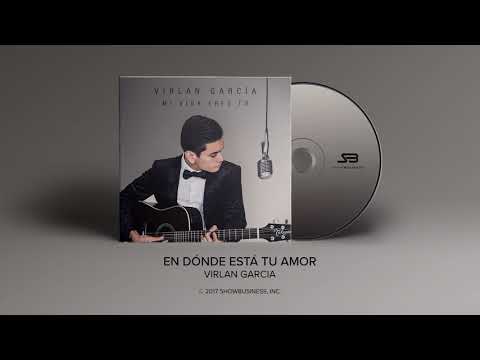 Virlan Garcia - En Donde Esta Tu Amor [Official Audio]