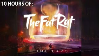 TheFatRat - Time Lapse [10 HOUR]