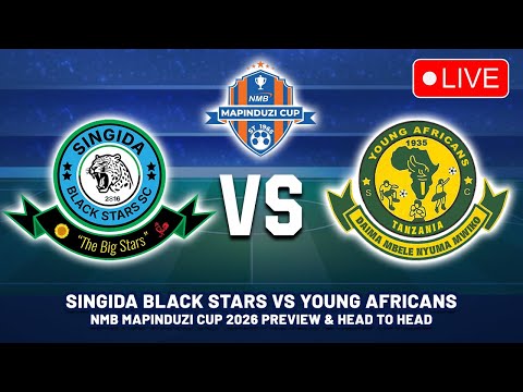 🔴 SINGIDA BLACK STARS VS YANGA SC MAPINDUZI CUP 2026 PREVIEW, PREDICTIONS & HEAD TO HEAD
